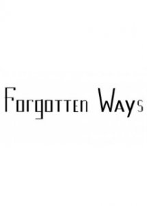 Forgotten Ways